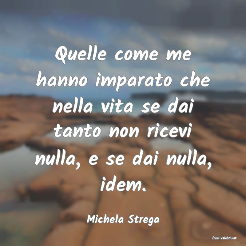 frasi di Michela Strega