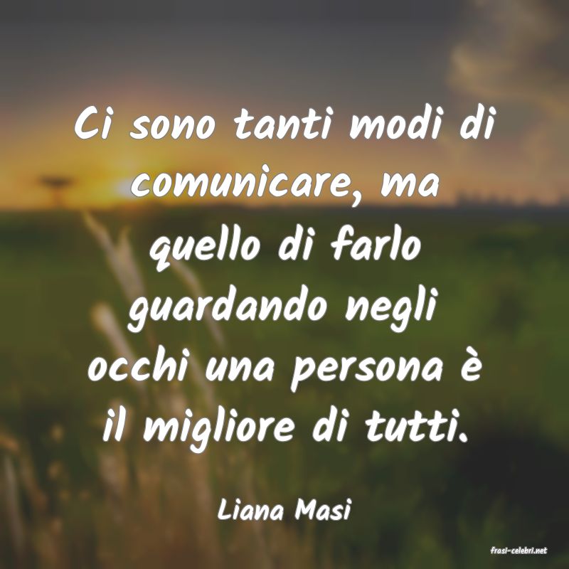 frasi di Liana Masi