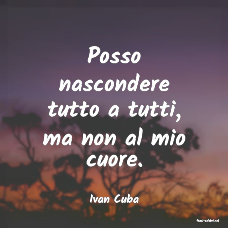 frasi di  Ivan Cuba
