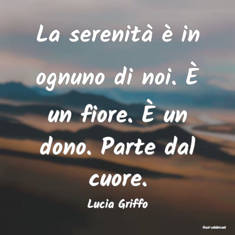 frasi di  Lucia Griffo
