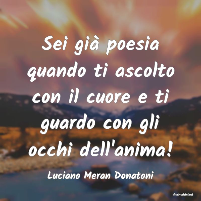 frasi di  Luciano Meran Donatoni

