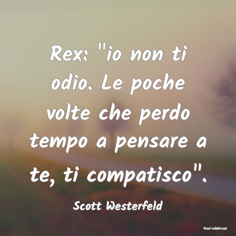 frasi di  Scott Westerfeld
