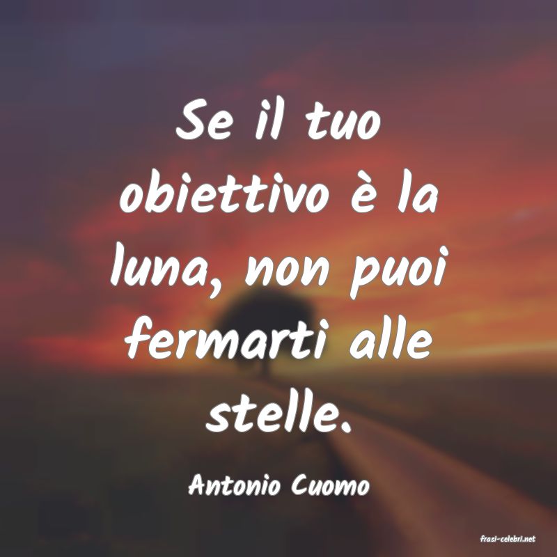 frasi di  Antonio Cuomo
