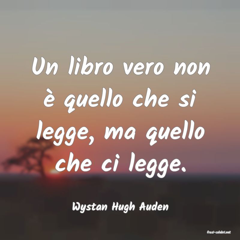 frasi di  Wystan Hugh Auden
