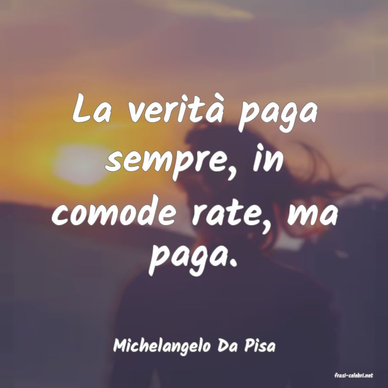 frasi di Michelangelo Da Pisa
