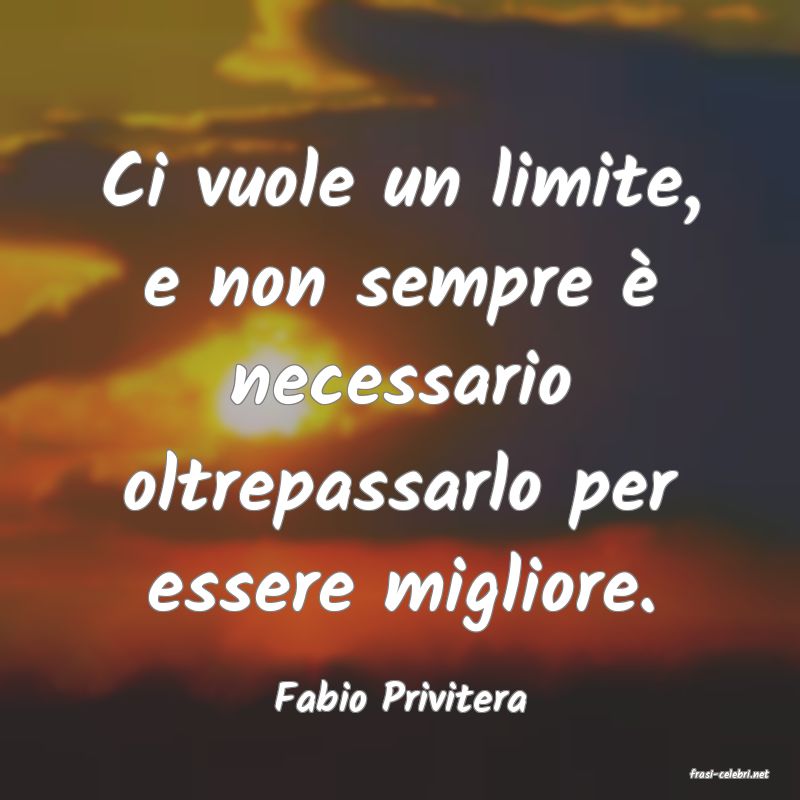 frasi di  Fabio Privitera
