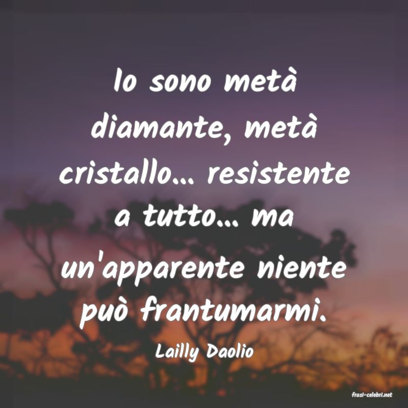 frasi di  Lailly Daolio
