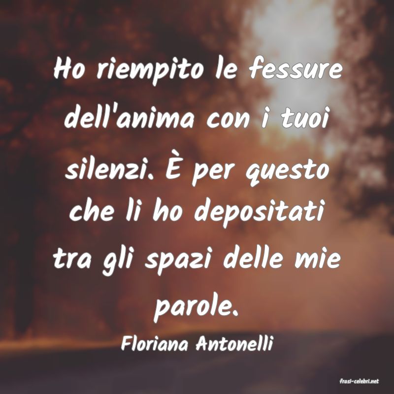 frasi di  Floriana Antonelli
