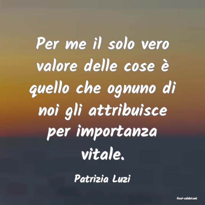 frasi di  Patrizia Luzi
