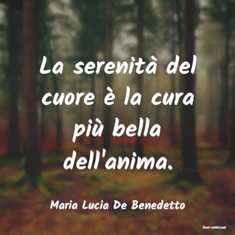 frasi di  Maria Lucia De Benedetto
