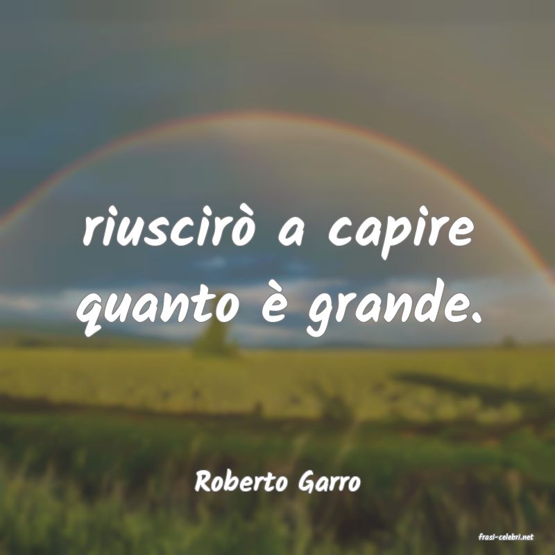 frasi di  Roberto Garro
