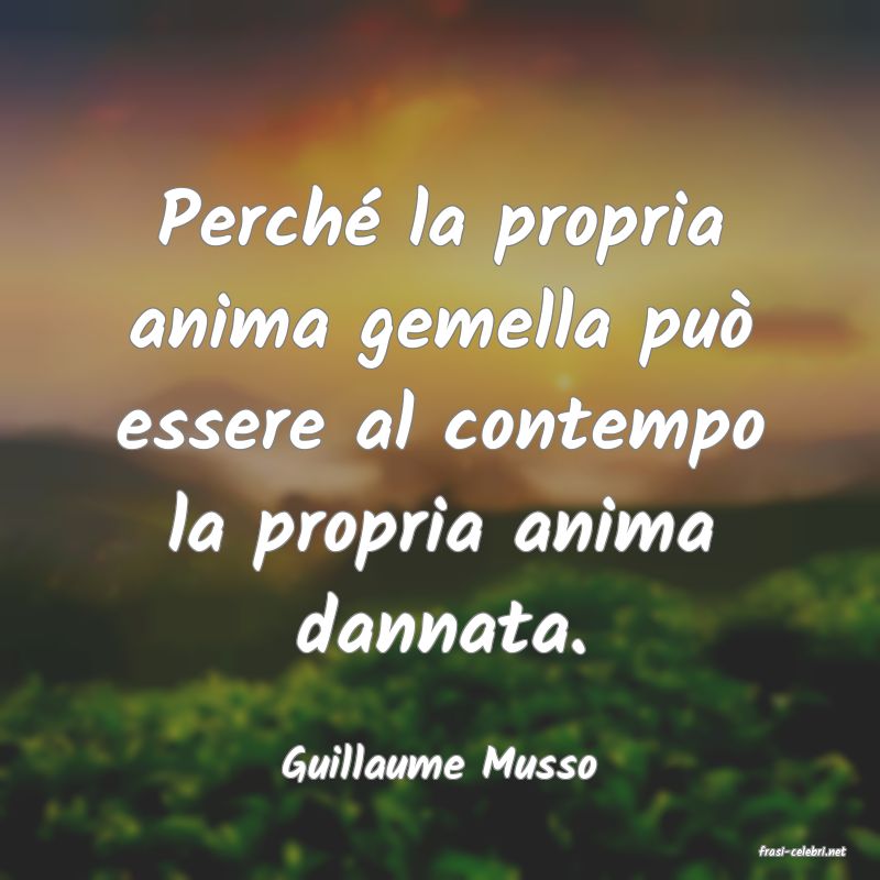 frasi di  Guillaume Musso
