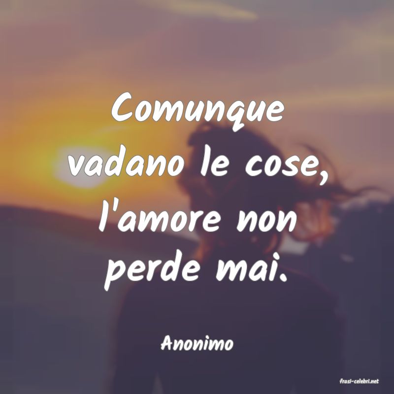 frasi di  Anonimo
