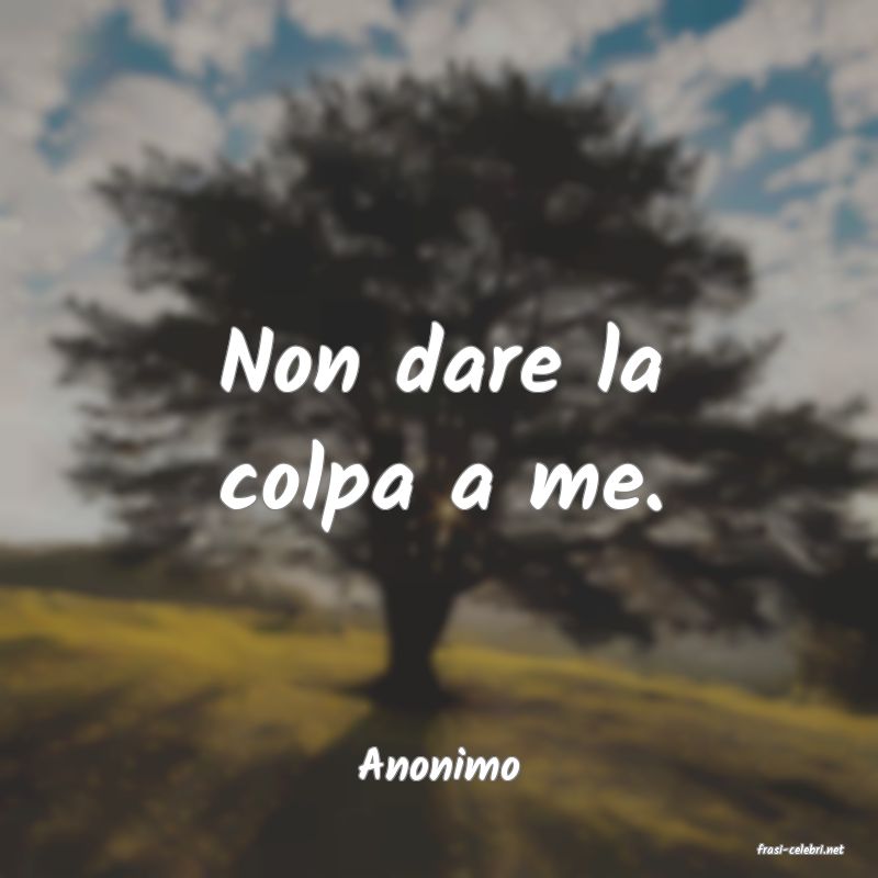 frasi di  Anonimo
