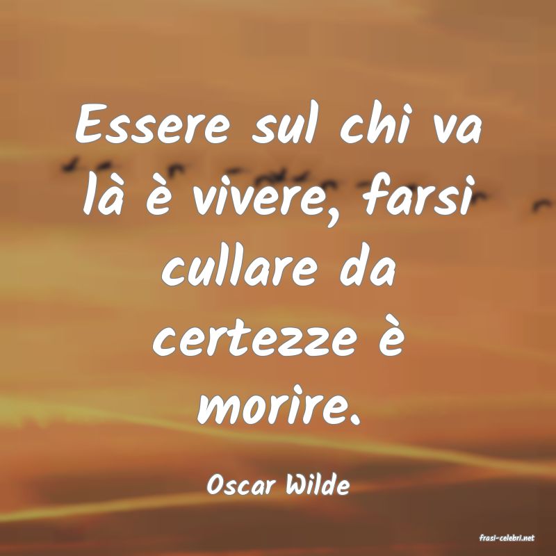 frasi di  Oscar Wilde
