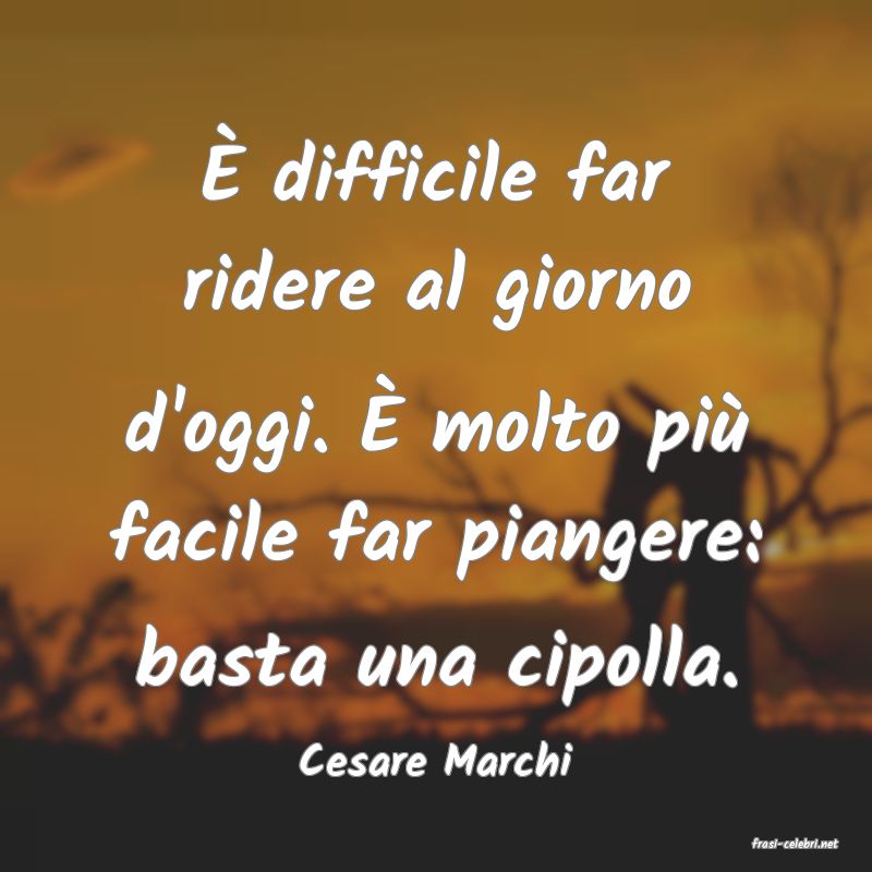 frasi di  Cesare Marchi
