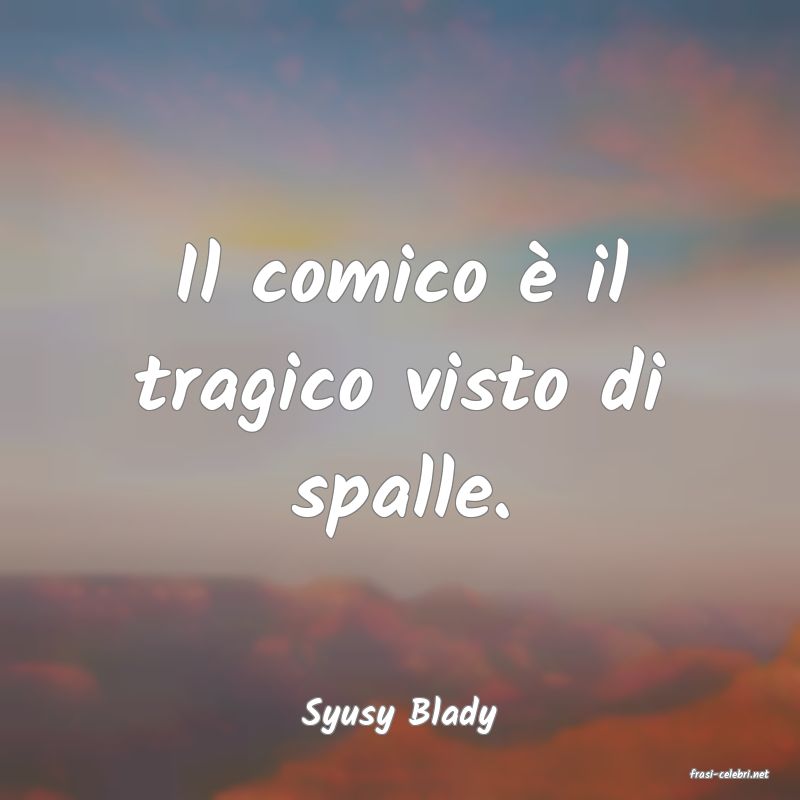 frasi di Syusy Blady