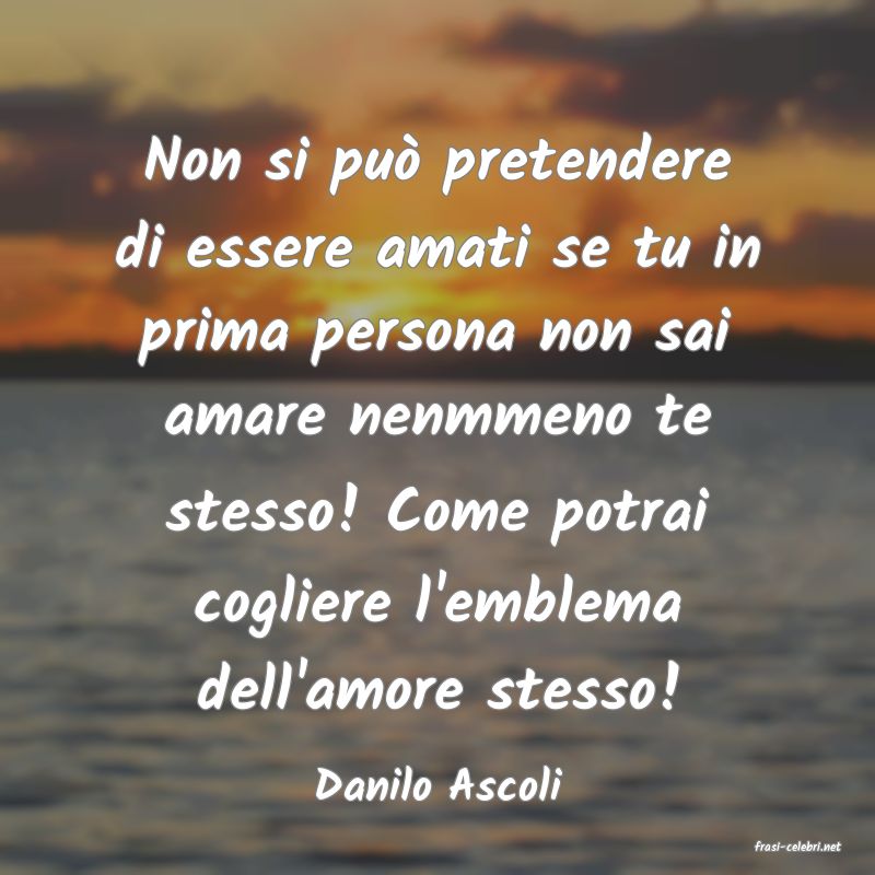 frasi di Danilo Ascoli