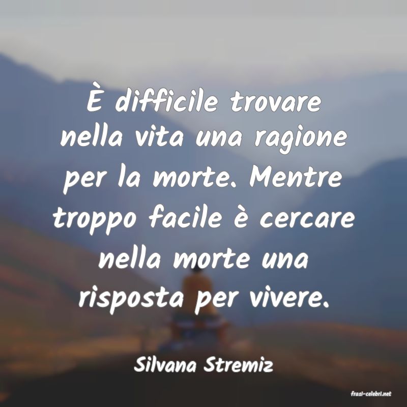 frasi di Silvana Stremiz