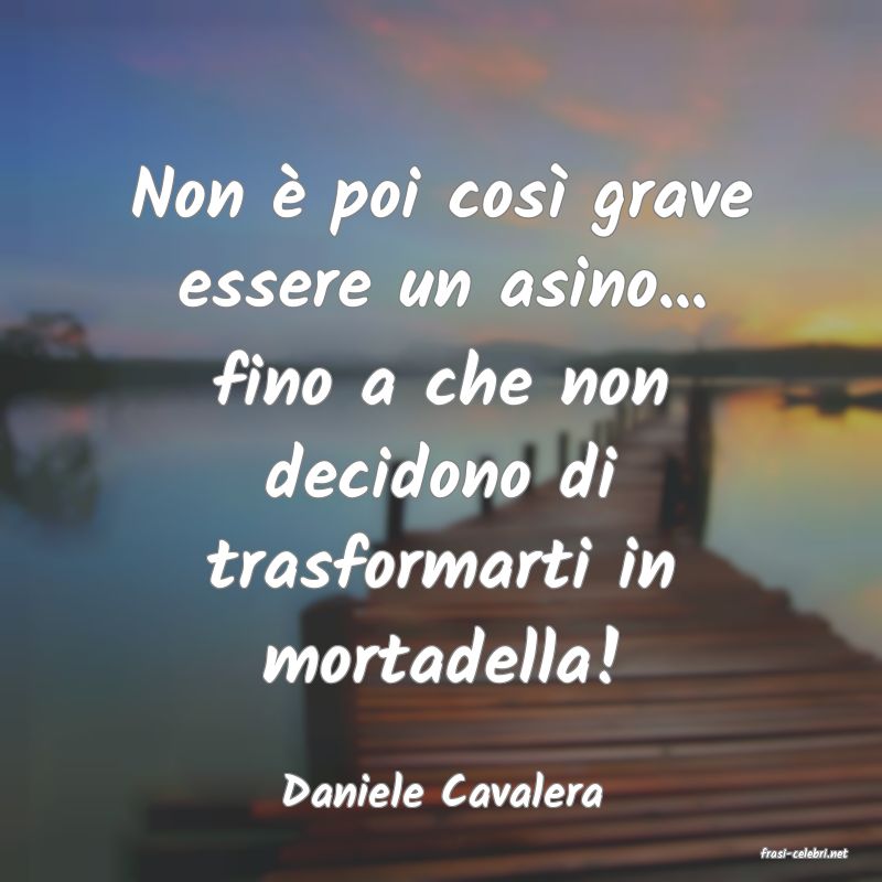 frasi di Daniele Cavalera