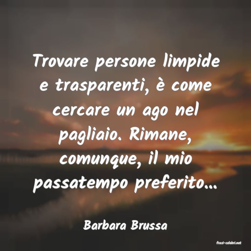 frasi di Barbara Brussa
