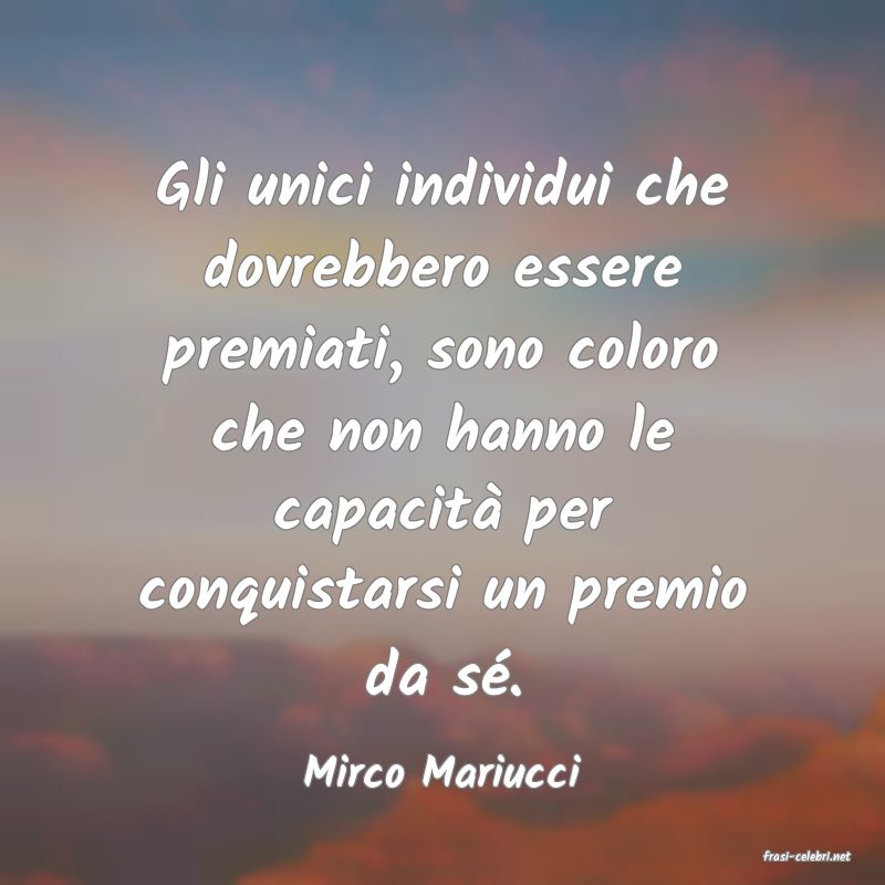 frasi di  Mirco Mariucci
