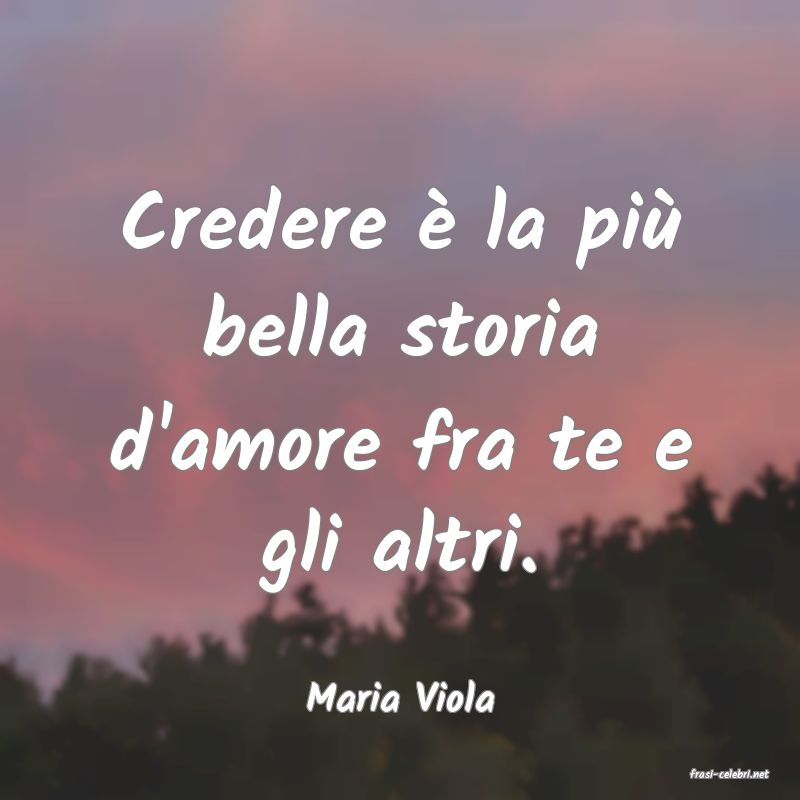 frasi di  Maria Viola
