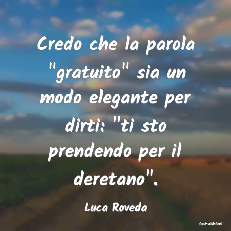 frasi di Luca Roveda