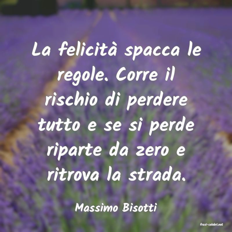 frasi di Massimo Bisotti