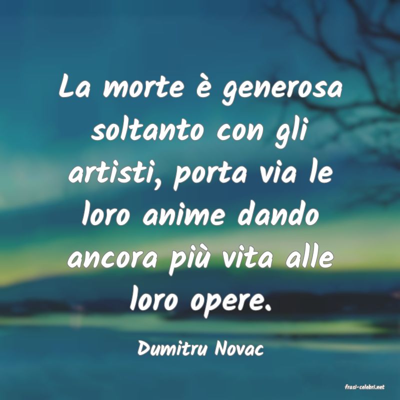 frasi di  Dumitru Novac
