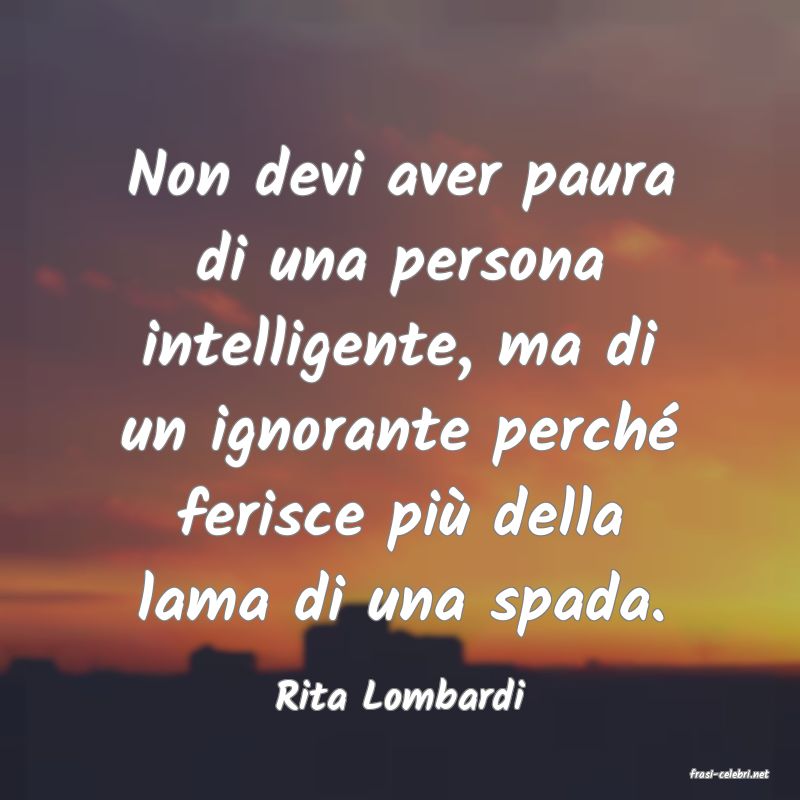 frasi di  Rita Lombardi
