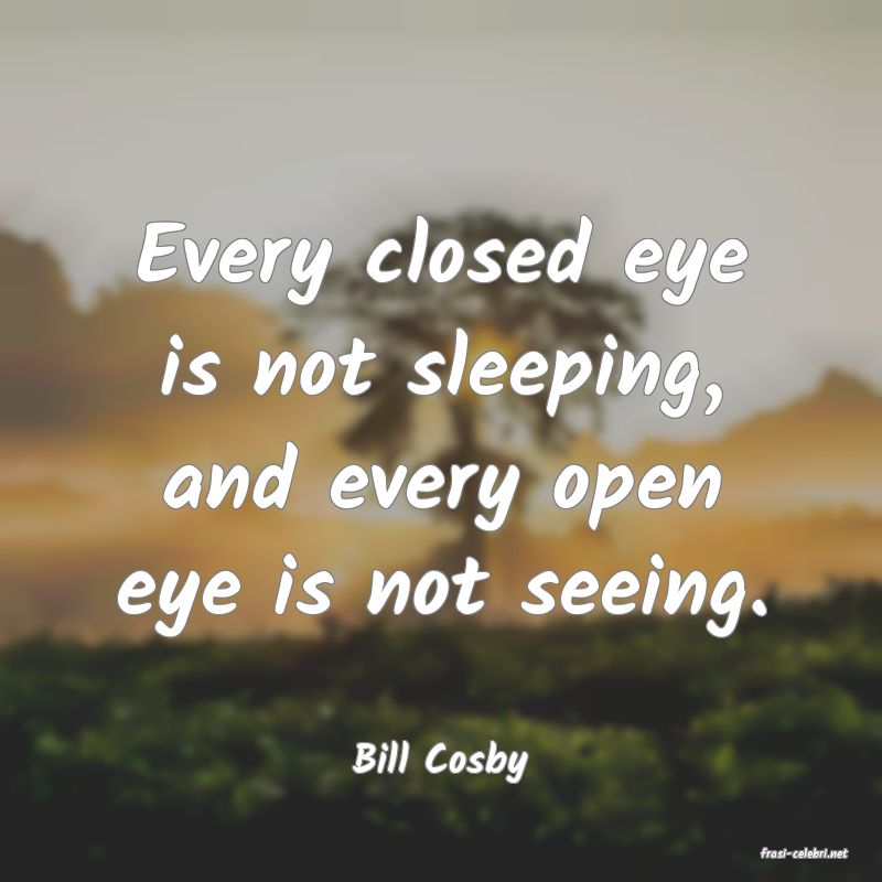 frasi di  Bill Cosby
