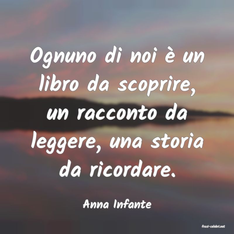 frasi di  Anna Infante
