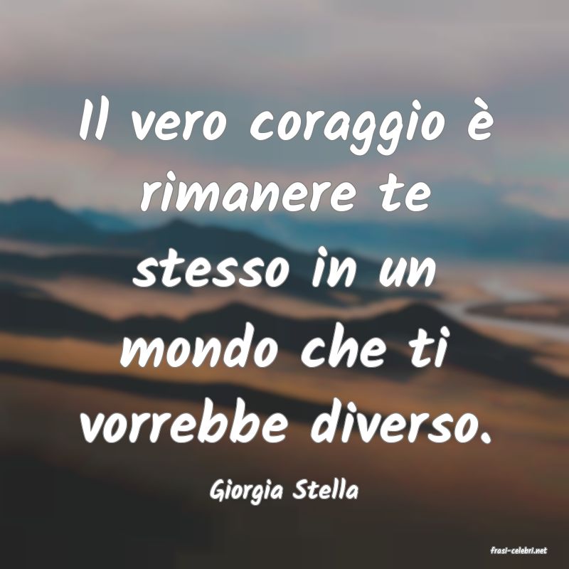 frasi di  Giorgia Stella
