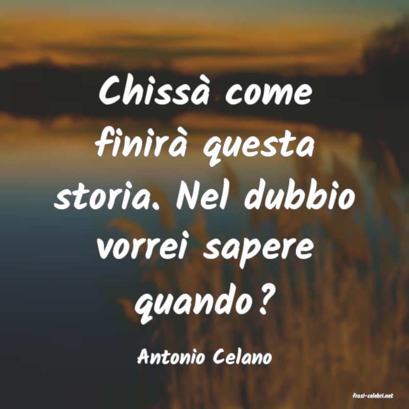frasi di  Antonio Celano
