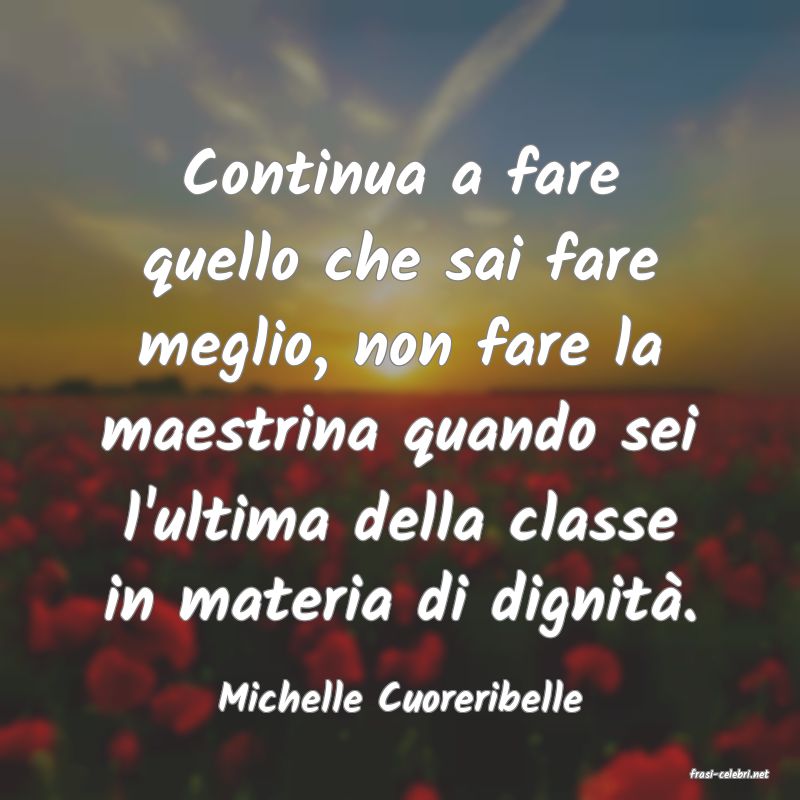frasi di  Michelle Cuoreribelle
