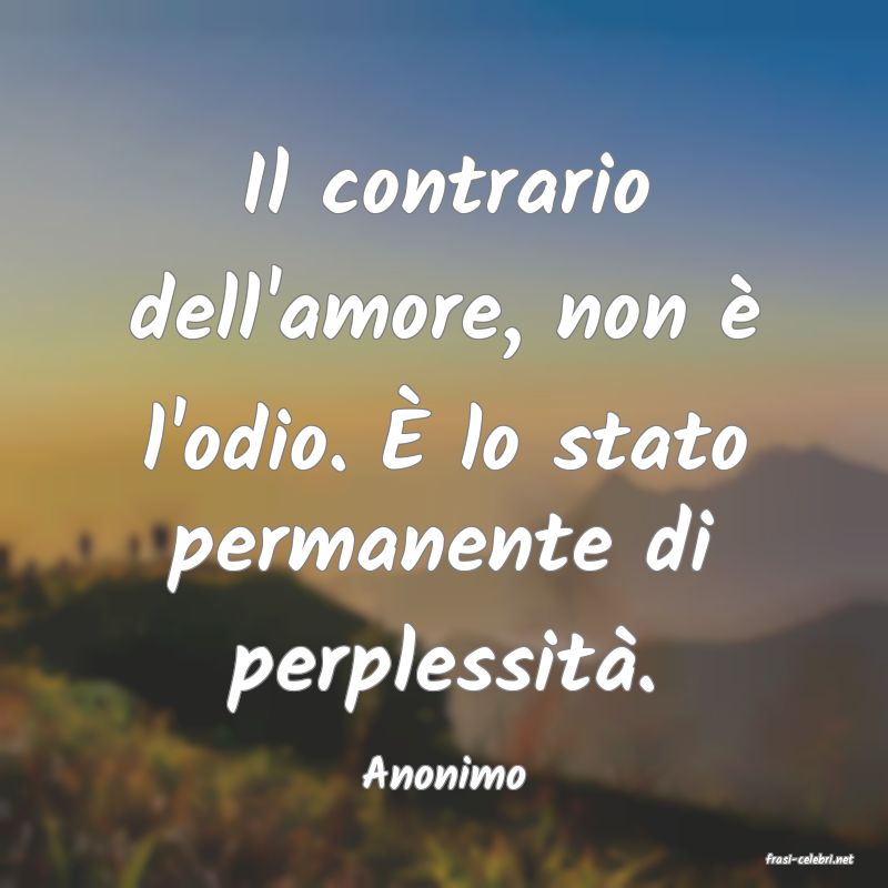 frasi di  Anonimo
