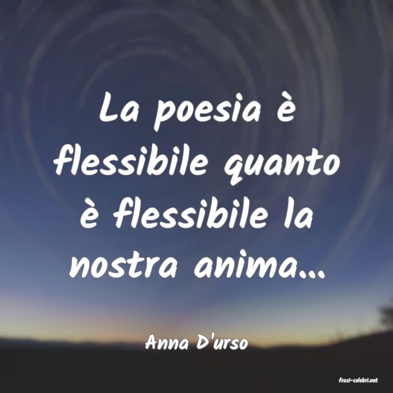frasi di  Anna D'urso
