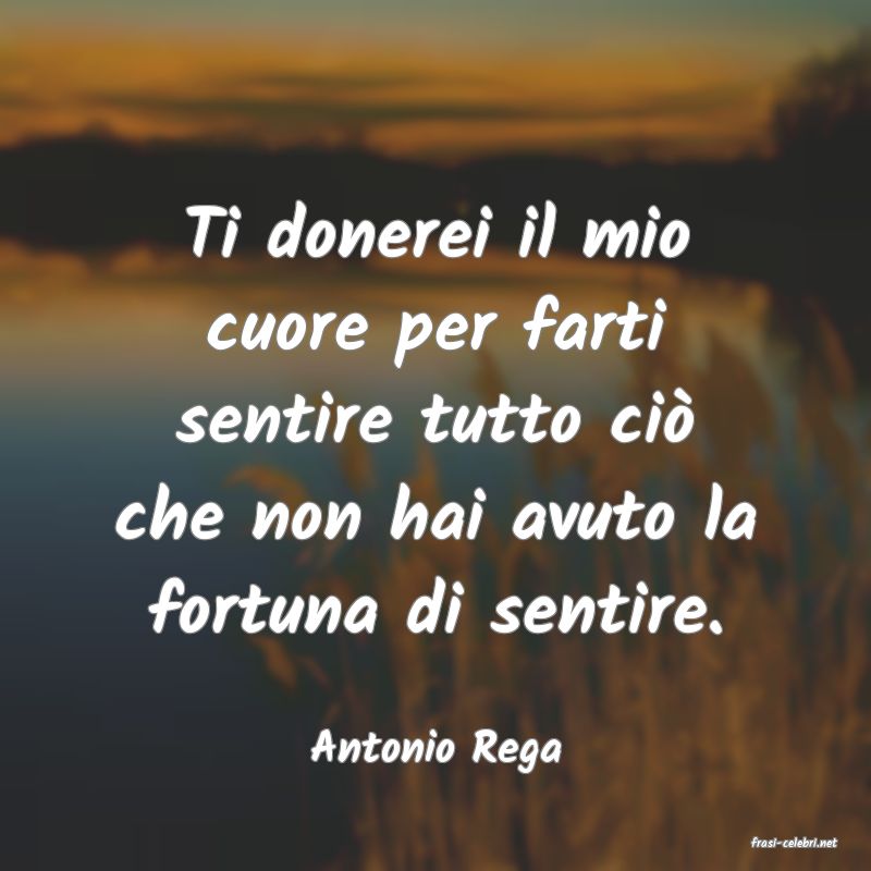 frasi di  Antonio Rega
