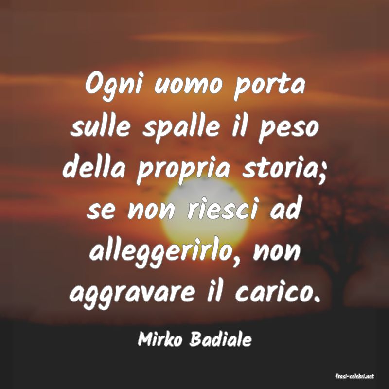 frasi di  Mirko Badiale
