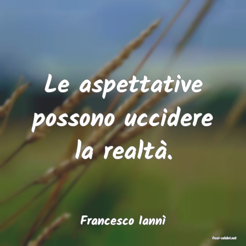 frasi di Francesco Iann