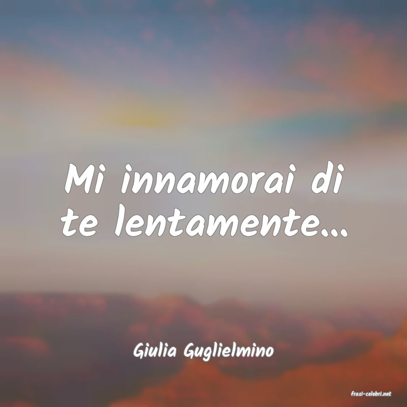 frasi di  Giulia Guglielmino

