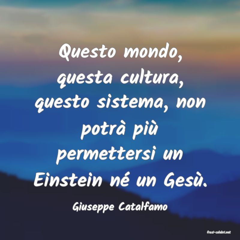 frasi di  Giuseppe Catalfamo
