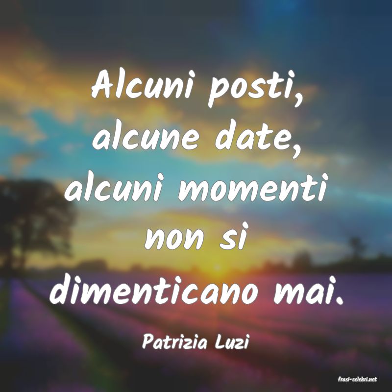 frasi di  Patrizia Luzi
