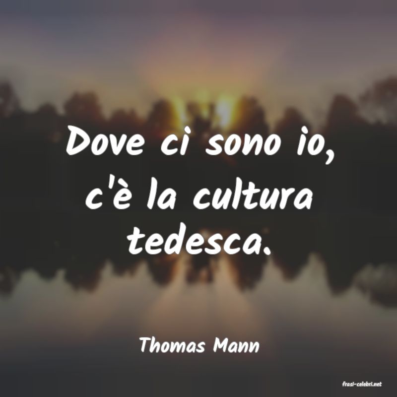 frasi di  Thomas Mann
