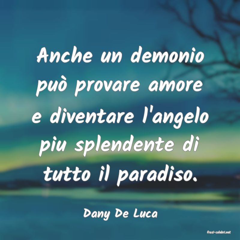 frasi di Dany De Luca