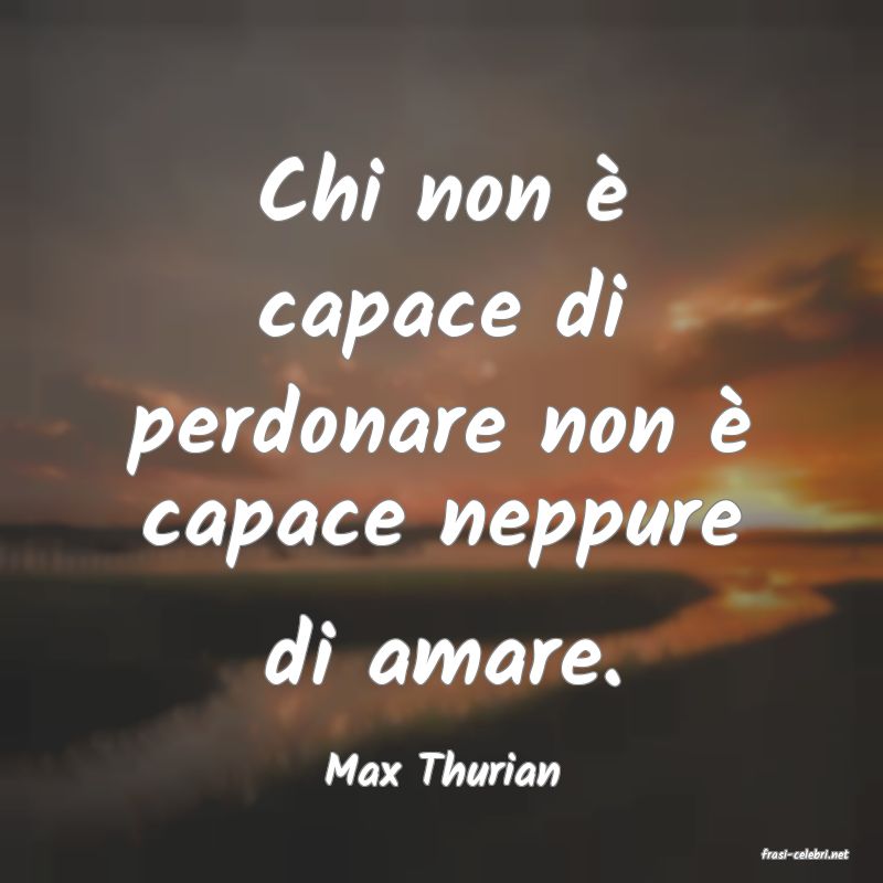 frasi di  Max Thurian
