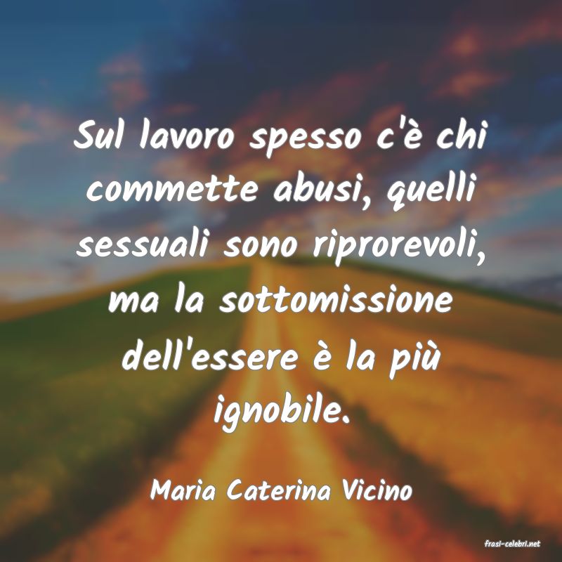 frasi di  Maria Caterina Vicino
