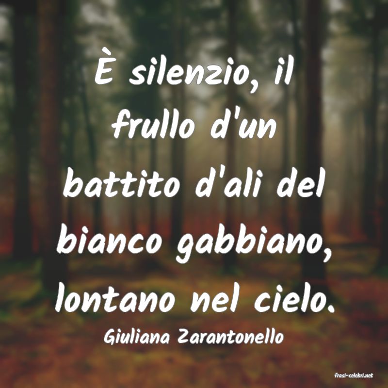 frasi di  Giuliana Zarantonello
