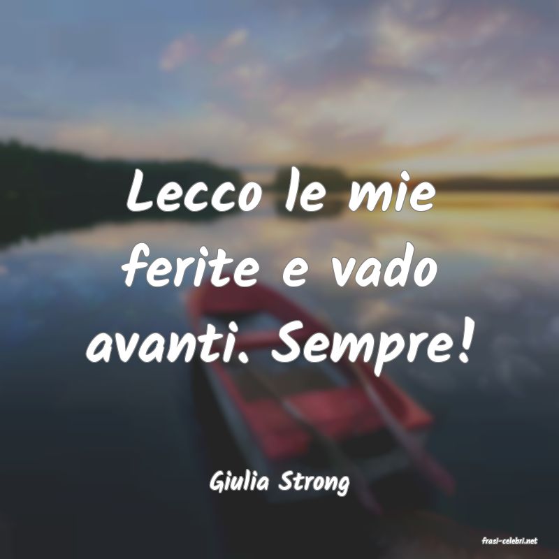 frasi di  Giulia Strong
